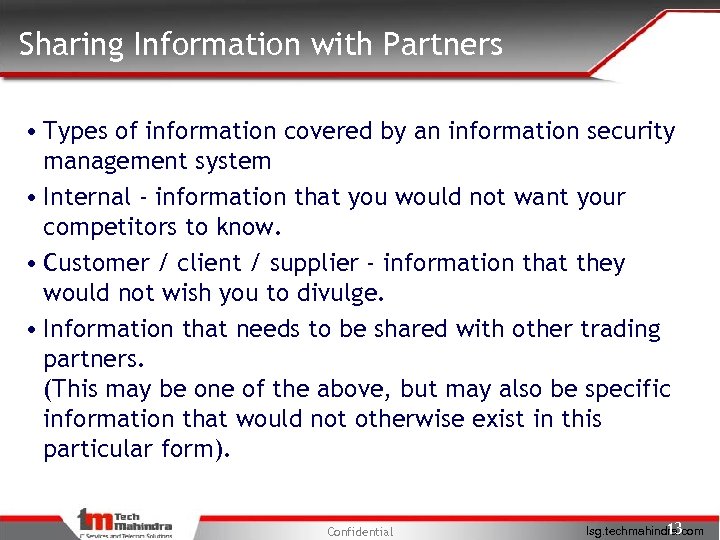 Sharing Information with Partners • Types of information covered by an information security management