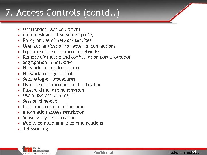 7. Access Controls (contd. . ) • • • • • Unattended user equipment