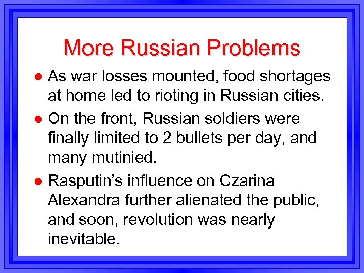 More Russian Problems As war losses mounted, food shortages at home led to rioting