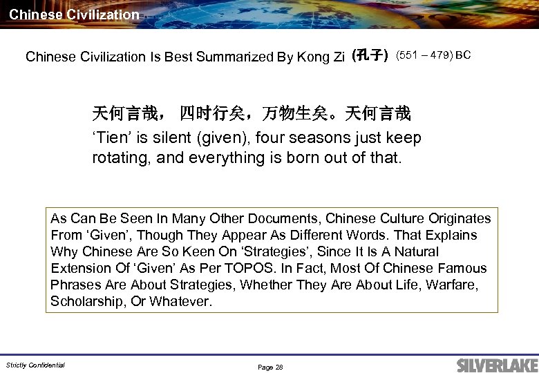 Chinese Civilization Is Best Summarized By Kong Zi (孔子) (551 – 479) BC 天何言哉，