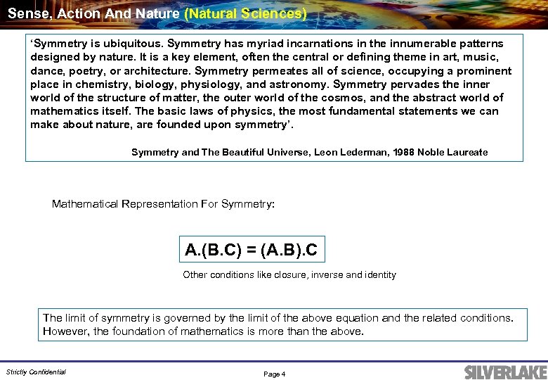 Sense, Action And Nature (Natural Sciences) ‘Symmetry is ubiquitous. Symmetry has myriad incarnations in