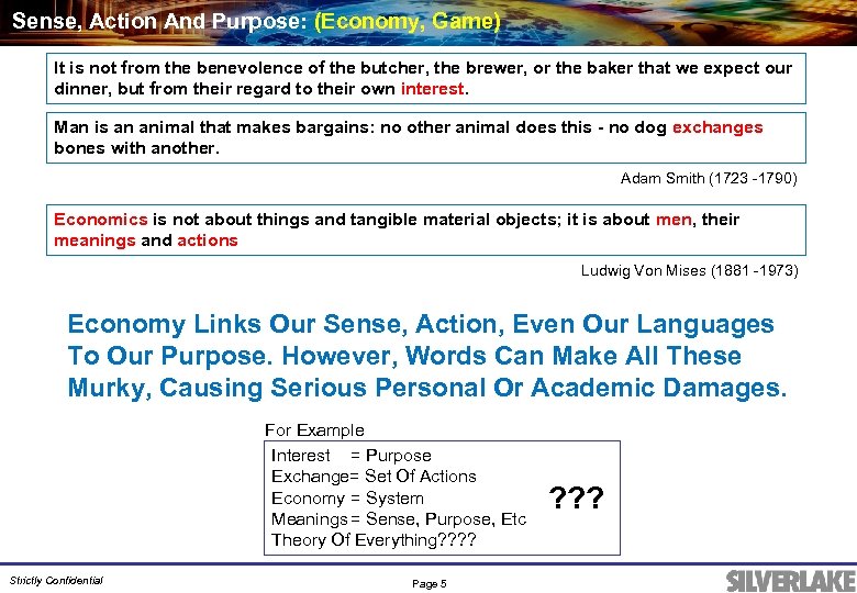 Sense, Action And Purpose: (Economy, Game) It is not from the benevolence of the