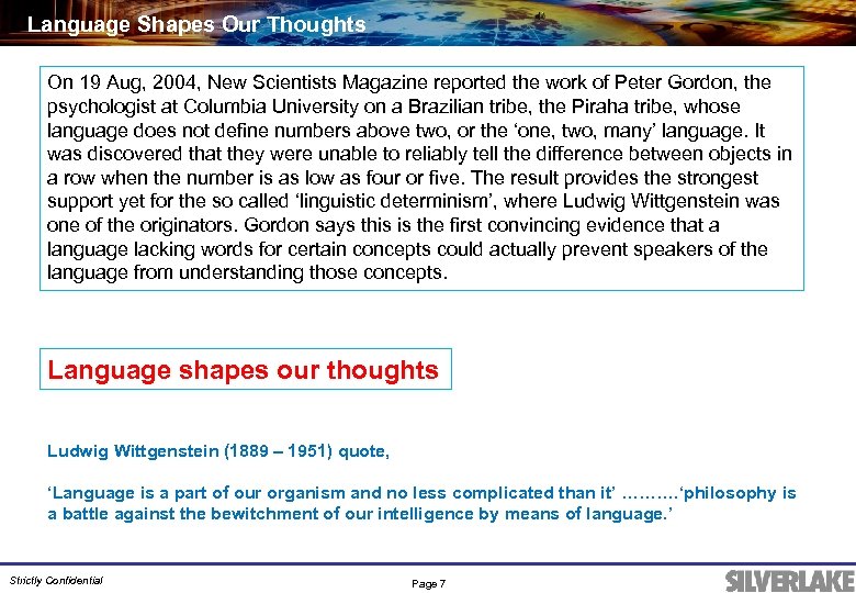 Language Shapes Our Thoughts On 19 Aug, 2004, New Scientists Magazine reported the work