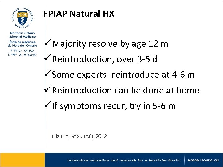 FPIAP Natural HX ü Majority resolve by age 12 m ü Reintroduction, over 3