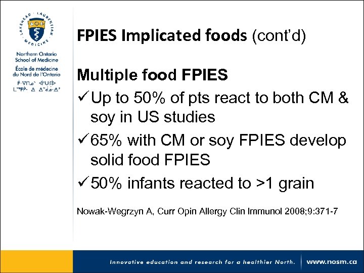 FPIES Implicated foods (cont’d) Multiple food FPIES ü Up to 50% of pts react