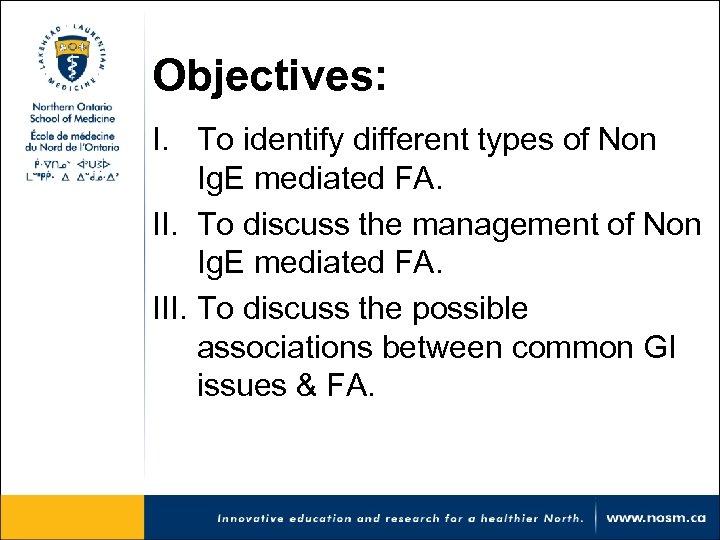 Objectives: I. To identify different types of Non Ig. E mediated FA. II. To