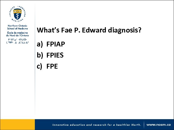 What’s Fae P. Edward diagnosis? a) FPIAP b) FPIES c) FPE 