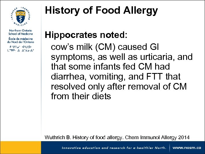 History of Food Allergy Hippocrates noted: cow’s milk (CM) caused GI symptoms, as well