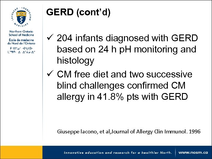 GERD (cont’d) ü 204 infants diagnosed with GERD based on 24 h p. H