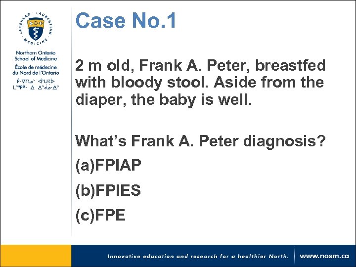 Case No. 1 2 m old, Frank A. Peter, breastfed with bloody stool. Aside