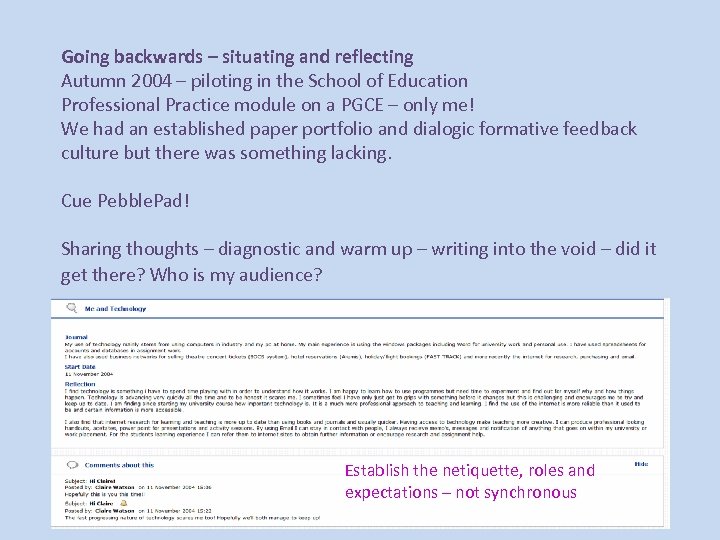 Going backwards – situating and reflecting Autumn 2004 – piloting in the School of