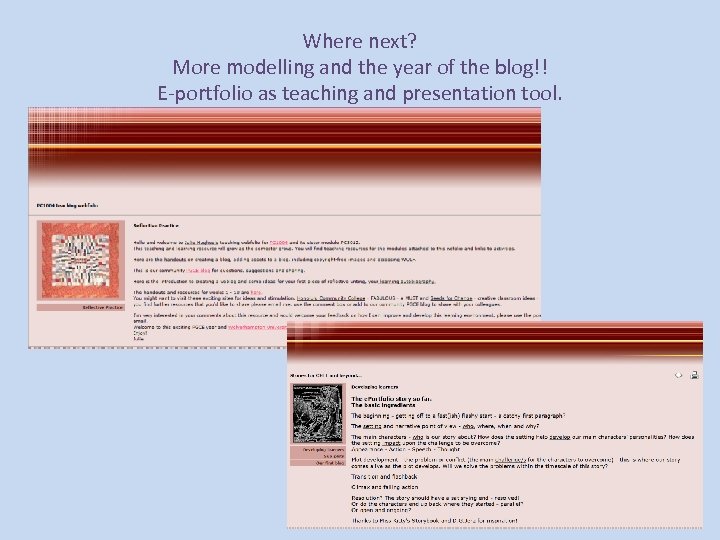 Where next? More modelling and the year of the blog!! E-portfolio as teaching and
