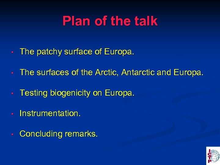 Plan of the talk • The patchy surface of Europa. • The surfaces of