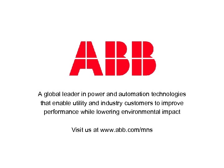 A global leader in power and automation technologies that enable utility and industry customers