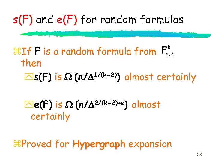 s(F) and e(F) for random formulas z. If F is a random formula from