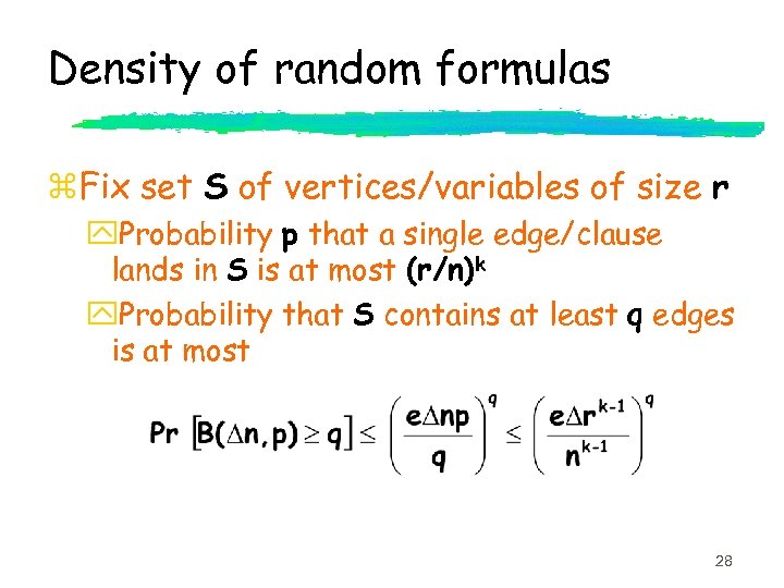 Density of random formulas z. Fix set S of vertices/variables of size r y.