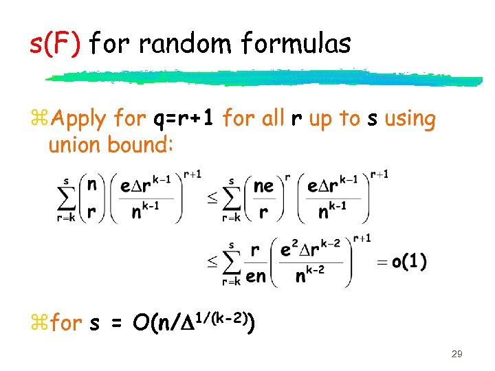 s(F) for random formulas z. Apply for q=r+1 for all r up to s