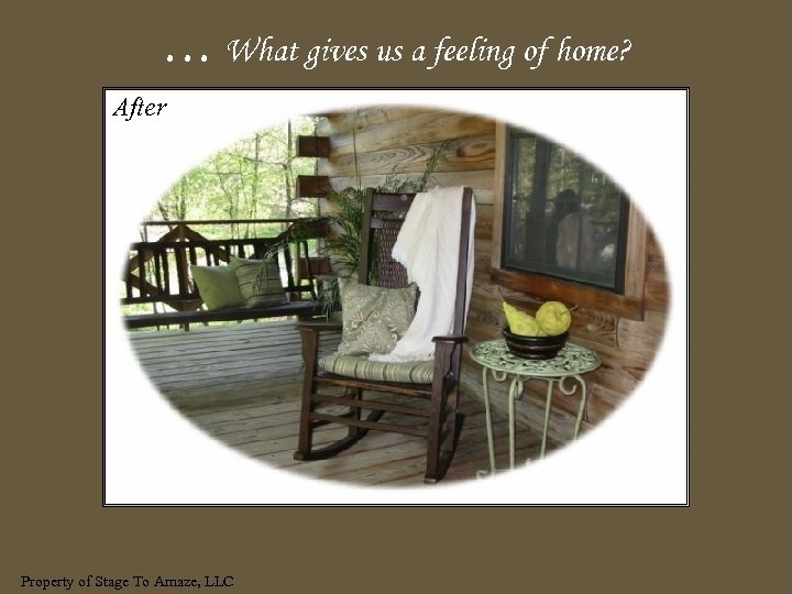 … What gives us a feeling of home? After Property of Stage To Amaze,