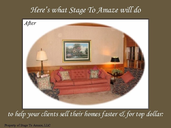 Here’s what Stage To Amaze will do After to help your clients sell their