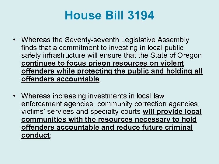 House Bill 3194 • Whereas the Seventy-seventh Legislative Assembly finds that a commitment to