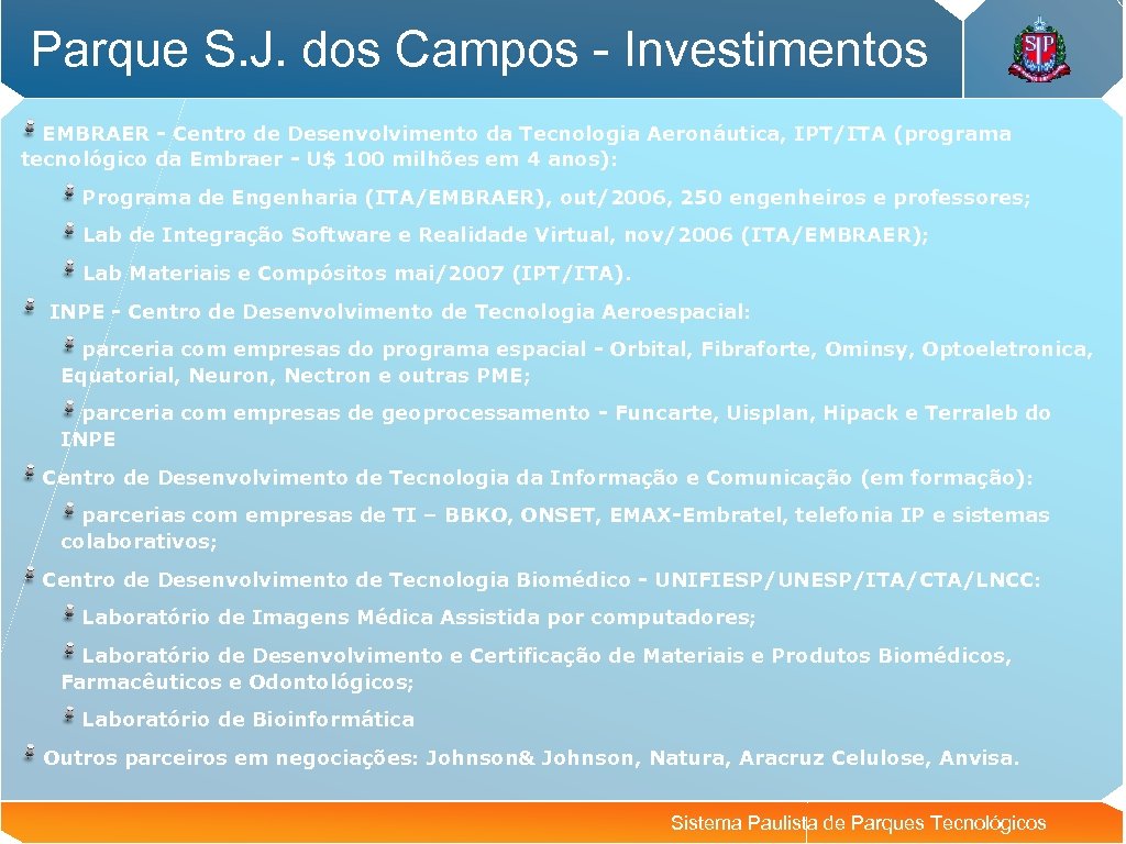 Parque S. J. dos Campos - Investimentos EMBRAER - Centro de Desenvolvimento da Tecnologia