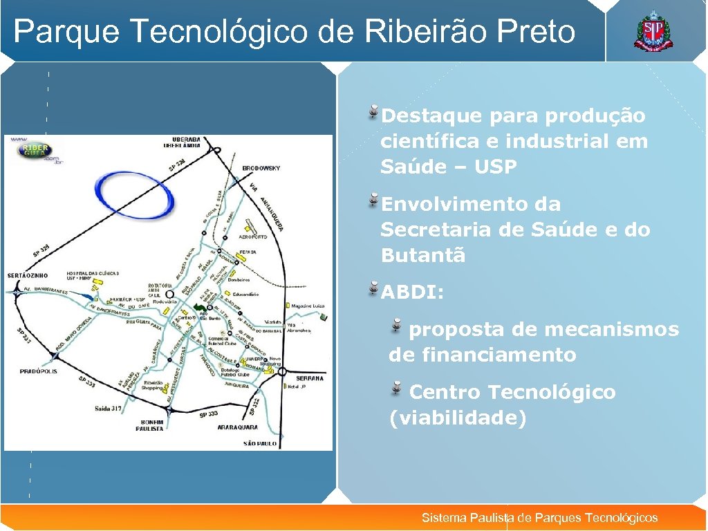 Parque Tecnológico de Ribeirão Preto Destaque para produção científica e industrial em Saúde –