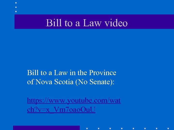 Bill to a Law video Bill to a Law in the Province of Nova