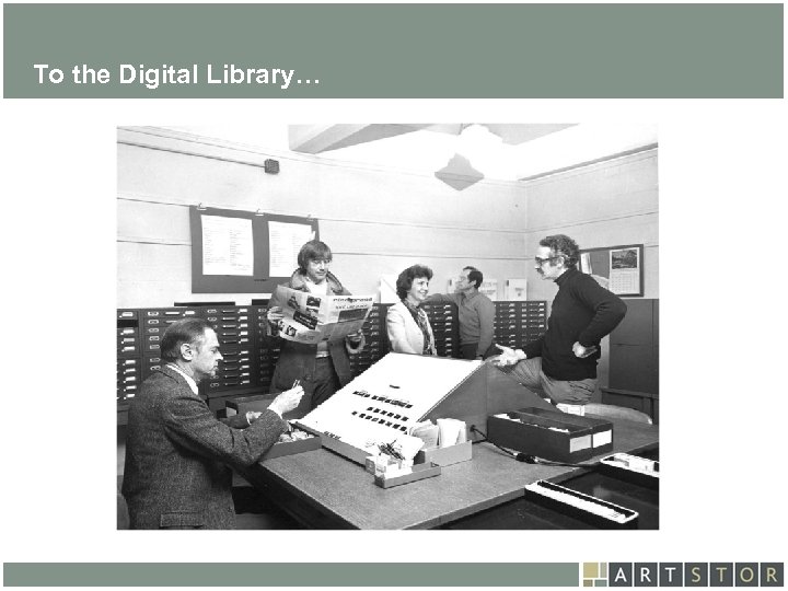 Art. STOR To the Digital Library… 