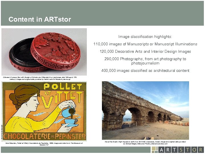 Art. STOR Content in ARTstor Image classification highlights: 110, 000 images of Manuscripts or