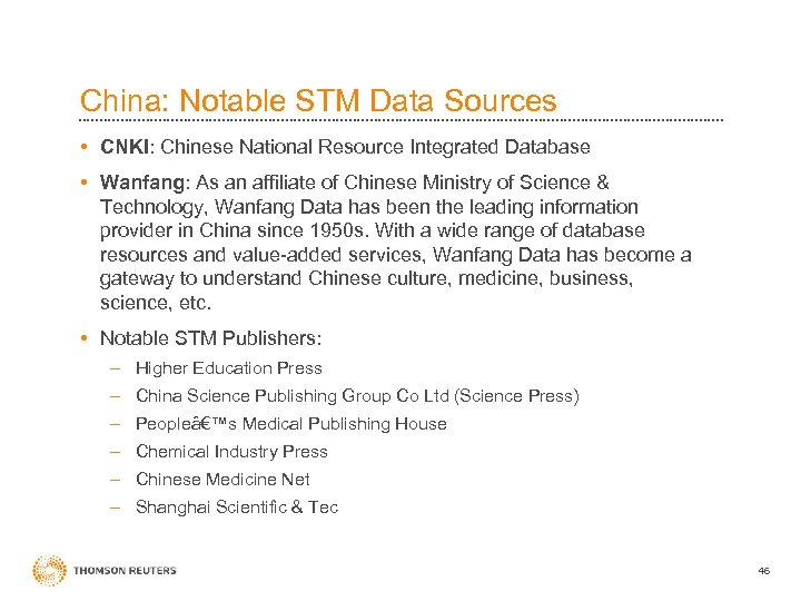 China: Notable STM Data Sources • CNKI: Chinese National Resource Integrated Database • Wanfang: