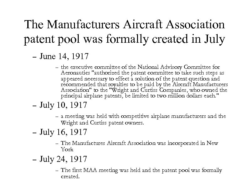 The Manufacturers Aircraft Association patent pool was formally created in July – June 14,