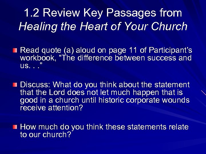 1. 2 Review Key Passages from Healing the Heart of Your Church Read quote