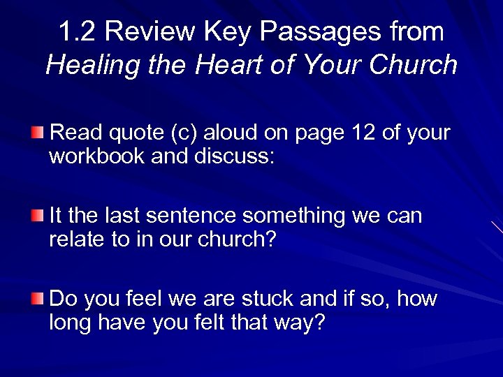 1. 2 Review Key Passages from Healing the Heart of Your Church Read quote
