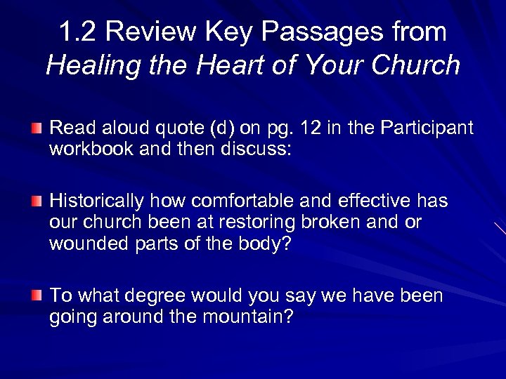 1. 2 Review Key Passages from Healing the Heart of Your Church Read aloud