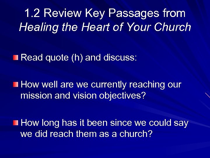 1. 2 Review Key Passages from Healing the Heart of Your Church Read quote