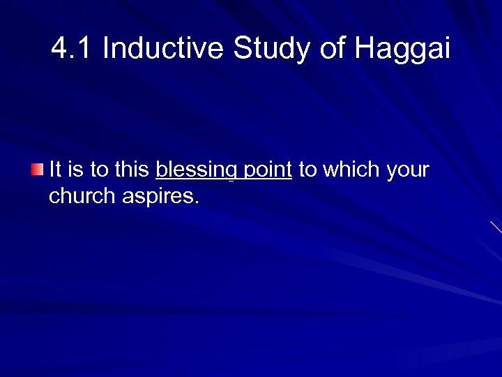 4. 1 Inductive Study of Haggai It is to this blessing point to which