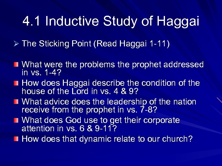 4. 1 Inductive Study of Haggai Ø The Sticking Point (Read Haggai 1 -11)