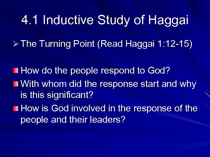 4. 1 Inductive Study of Haggai Ø The Turning Point (Read Haggai 1: 12