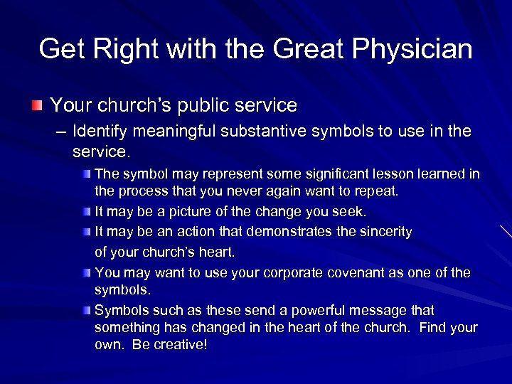 Get Right with the Great Physician Your church’s public service – Identify meaningful substantive
