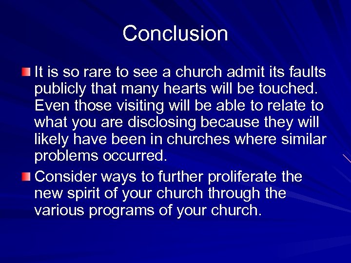 Conclusion It is so rare to see a church admit its faults publicly that