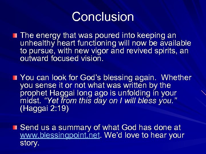 Conclusion The energy that was poured into keeping an unhealthy heart functioning will now