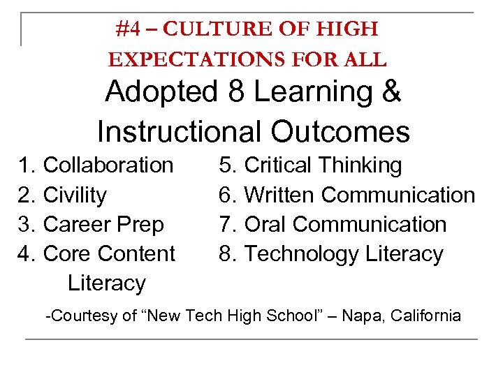 #4 – CULTURE OF HIGH EXPECTATIONS FOR ALL Adopted 8 Learning & Instructional Outcomes