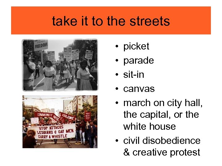 take it to the streets • • • picket parade sit-in canvas march on