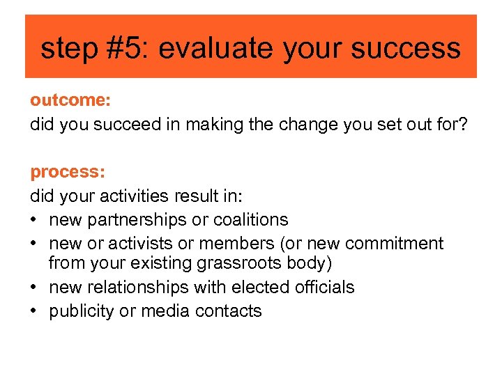 step #5: evaluate your success outcome: did you succeed in making the change you