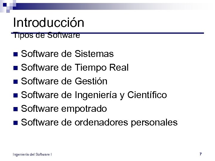 Introducción Tipos de Software de Sistemas n Software de Tiempo Real n Software de