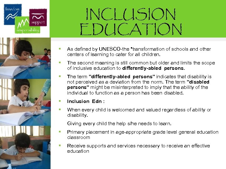INCLUSION EDUCATION § As defined by UNESCO-the 
