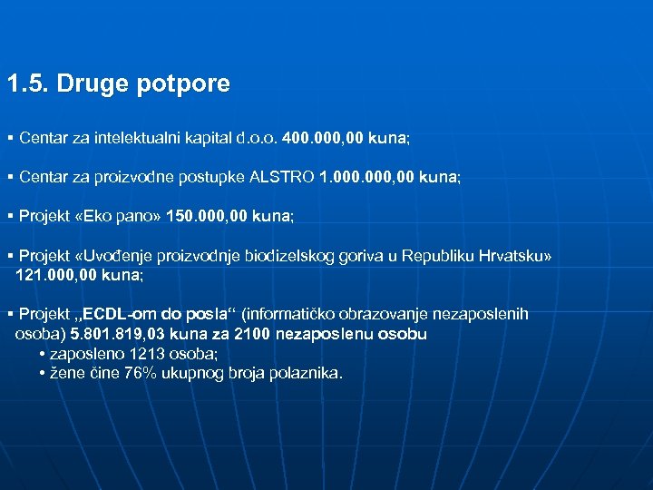 1. 5. Druge potpore § Centar za intelektualni kapital d. o. o. 400. 000,