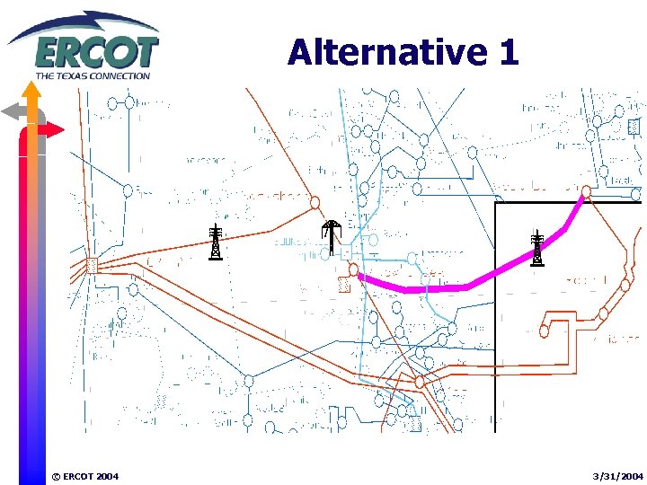 Alternative 1 © ERCOT 2004 3/31/2004 