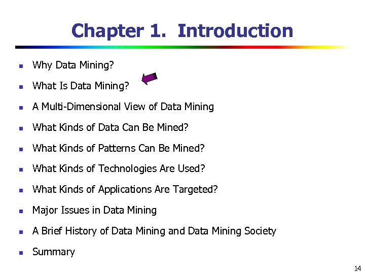 Chapter 1. Introduction n Why Data Mining? n What Is Data Mining? n A