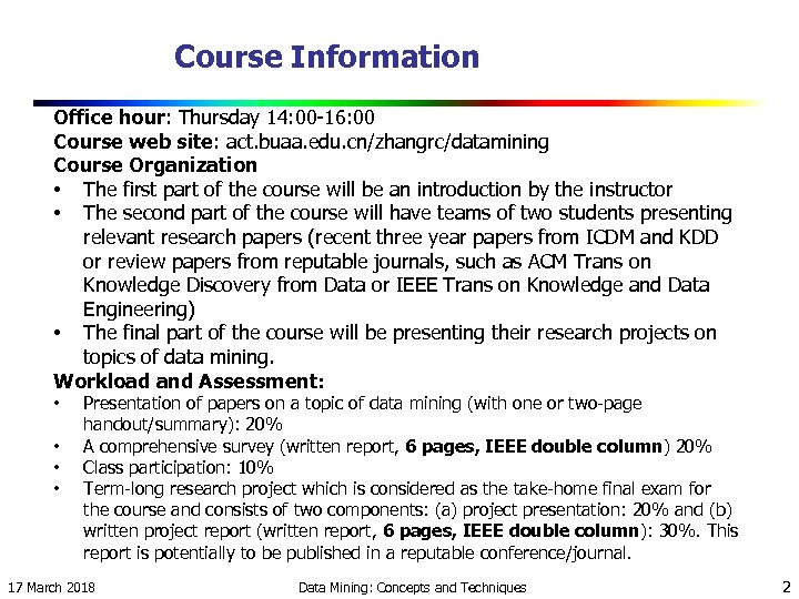 Course Information Office hour: Thursday 14: 00 -16: 00 Course web site: act. buaa.